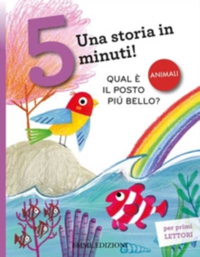 Una storia in 5 minuti. Qual è il posto piu' bello?