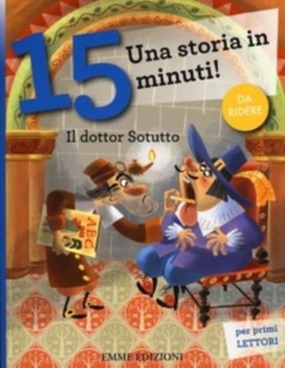 Un storia in 15 minuti. Il dottor Sotutto