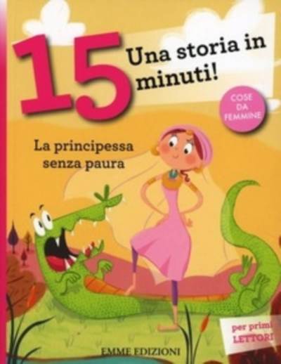 Una storia in 15 minuti. La principessa senza paura