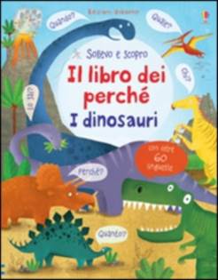 Il libro dei perchè. Dinosauri