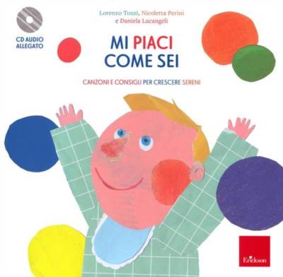 Mi piaci come sei (con cd audio)