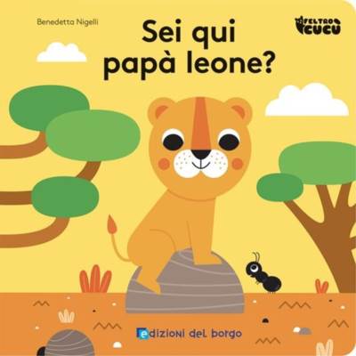 Sei qui papà leone? feltro cucu'